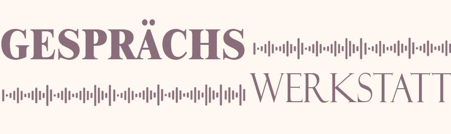 Gesprächswerkstatt